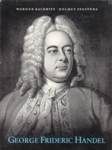 George Frideric Handel - A Biography in Pictures