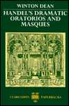 "Handel's Dramatic Oratorios and Masques" by Winton Dean