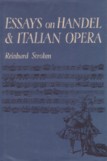 "Essays on Handel & Italian Opera"